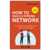 How to Build a Strong Network